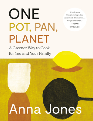 One: Pot, Pan, Planet - by Anna Jones (Hardcover)
