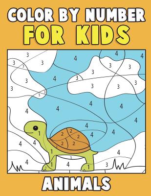 Color by Number for Kids: Coloring Activity Book for Kids: A Jumbo  Childrens Coloring Book with 50 Large Pages (kids coloring books ages 4-8)