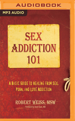 250px x 400px - Sex Addiction 101: A Basic Guide to Healing from Sex, Porn, and Love  Addiction By Weiss, Robert,Sack, David,Richards, Joel - OpenTrolley  Bookstore Singapore