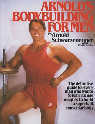 Arnold: The Education of a Bodybuilder (en Inglés)