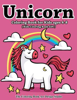 Unicorn Coloring Book for Kids Ages 8-12: Adorable and Unique Design of Coloring  Books Perfectly for Childrens ages 2-4 (Paperback)