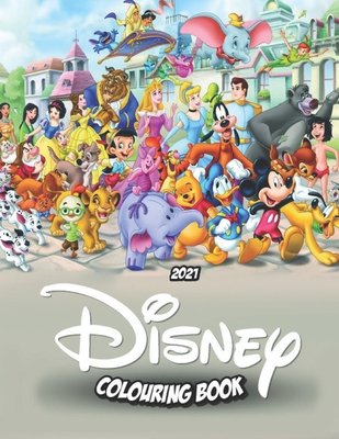 Disney colouring book: amazing 2021 coloring pages for kids and adults By  Baccono, It's,, - OpenTrolley Bookstore Singapore