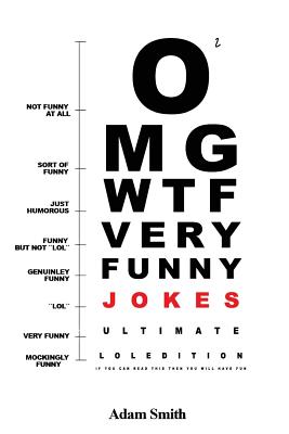 Funny Jokes: Ultimate Lol Edition : (Jokes, Dirty Jokes, Funny  Anecdotes, Best Jokes, Jokes for Adults) By Smith, Adam,, - OpenTrolley  Bookstore Singapore