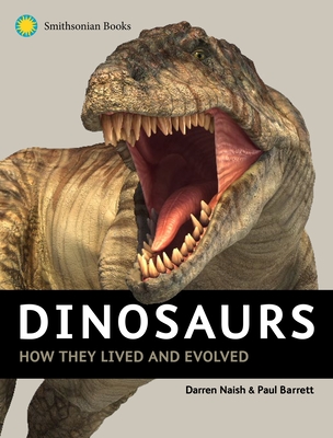 Dinosaurs  The Grand Tour Everything Worth Knowing About Dinosaurs from Aardonyx to Zuniceratops
