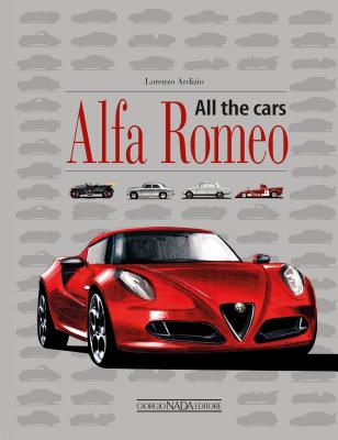 Alfa Romeo All The Cars By Ardizio Lorenzo Leonello Michele Opentrolley Bookstore Indonesia