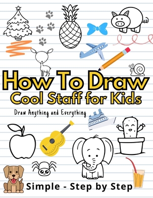 How to Draw Animals Books for Kids Ages 8-12: Gift, Activity Workbook For Boys and Girls, Toddlers and Preschool [Book]