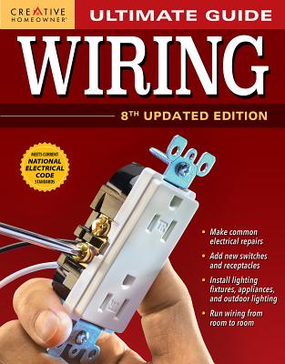 Black & Decker The Complete Guide to Wiring Updated 8th Edition: Current  with 2020-2023 Electrical Codes (Volume 8) (Black & Decker Complete Guide,  8): Editors of Cool Springs Press: 9780760371510: : Books