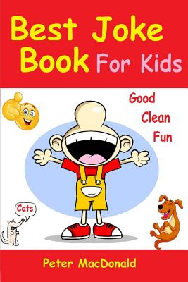 Best Joke Book for Kids: Best Funny Jokes and Knock Knock Jokes( 200+ Jokes)  By MacDonald, Peter,, - OpenTrolley Bookstore Singapore