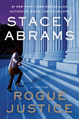 Rogue Justice: A Thriller (Avery Keene): Abrams, Stacey: 9780593744222:  : Books