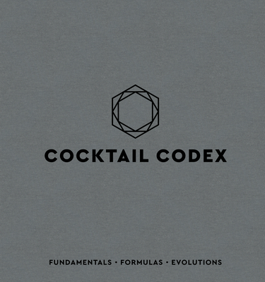 Cocktail Codex: Fundamentals, Formulas, Evolutions [A Cocktail Recipe Book]  By Day, Alex,Fauchald, Nick,Kaplan, David - OpenTrolley Bookstore Malaysia